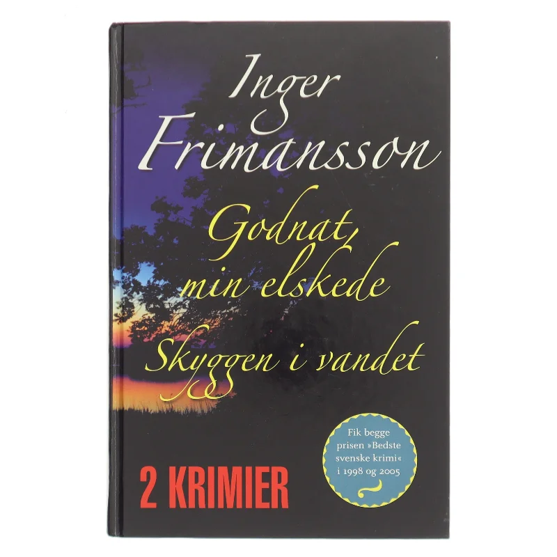 Godnat, min elskede / Skyggen i vandet af Inger Frimansson (Bog)