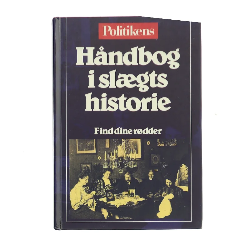 Politikens Håndbog i slægtshistorie af Hans H. Worsøe (Bog)