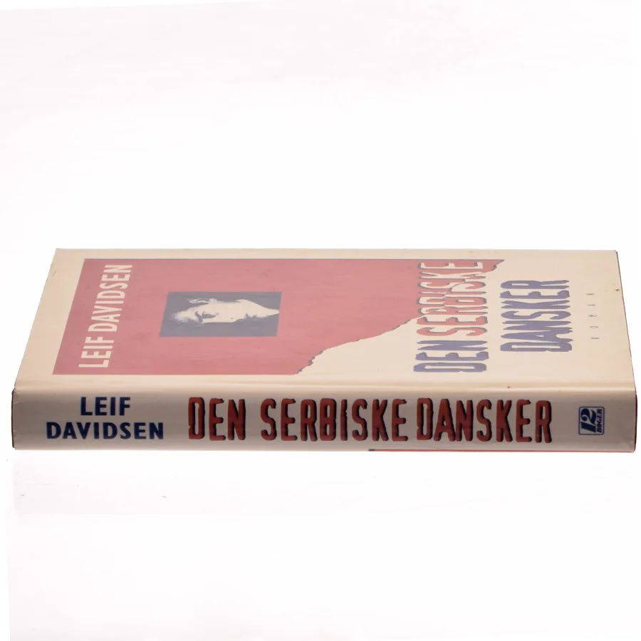Den Serbiske Dansker af Leif Davidsen (Bog)