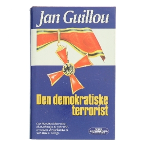 Den demokratiske terrorist af Jan Guillou (Bog)
