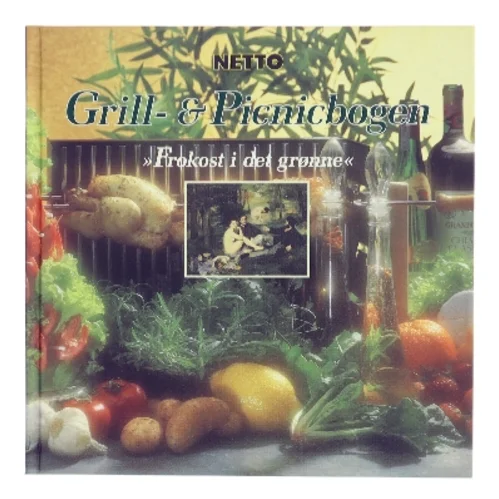 Grill- & picnicbogen : "frokost i det grønne" (Bog)