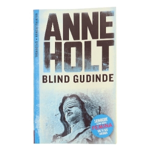 Blind gudinde af Anne Holt (f. 1958-11-16) (Bog)