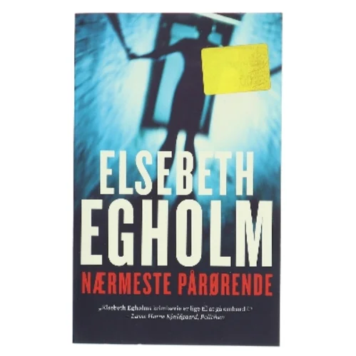 Nærmeste pårørende (særudgave) af Elsebeth Egholm (Bog)