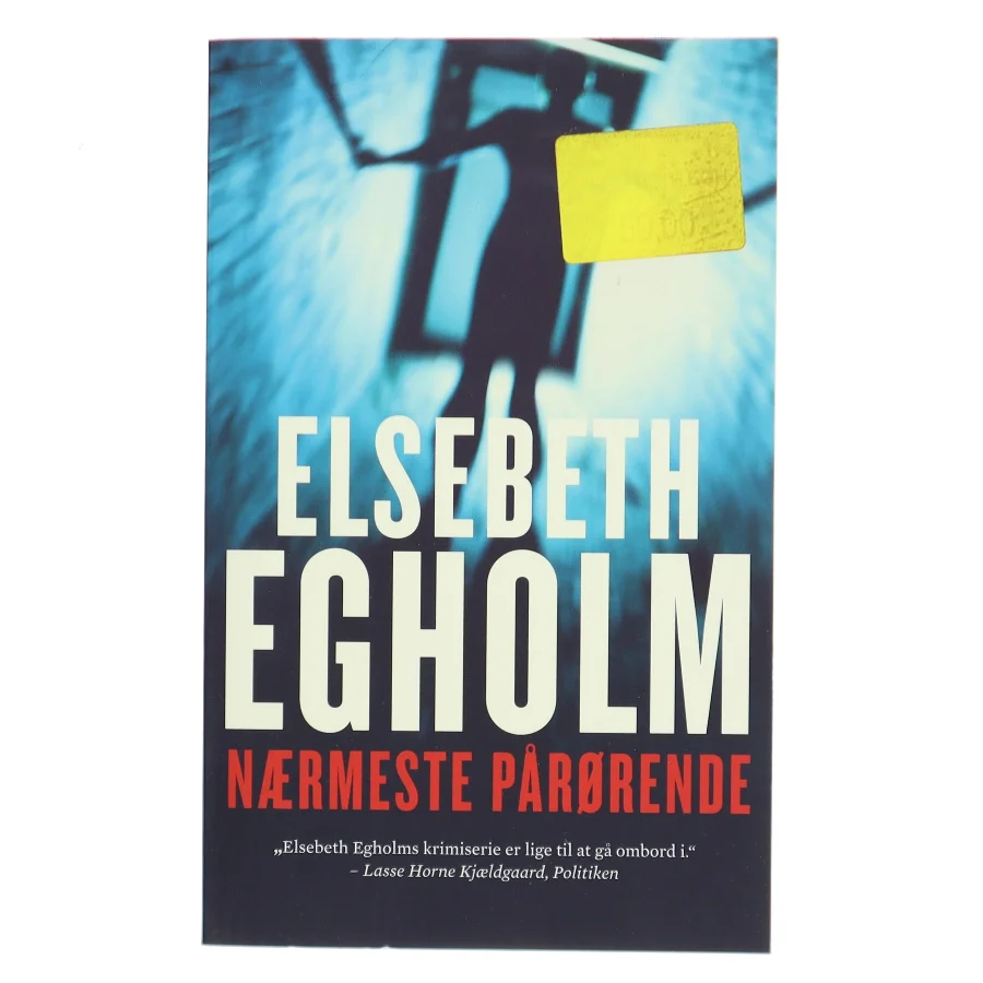 Nærmeste pårørende (særudgave) af Elsebeth Egholm (Bog)