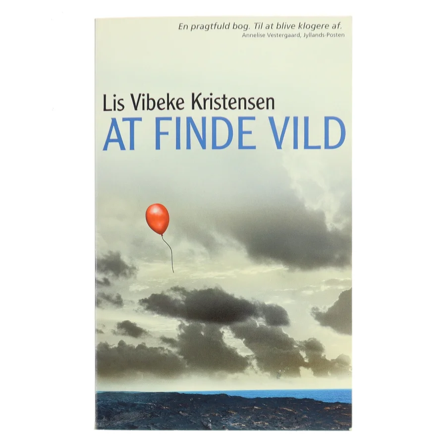 At finde vild af Lis Vibeke Kristensen (f. 1943) (Bog)