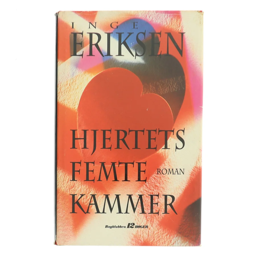 Hjertets femte kammer af Inge Eriksen (Bog)