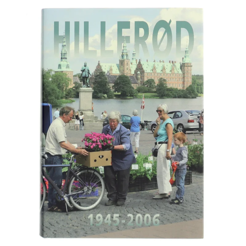 Hillerød 1945-2006 (Bog)