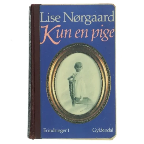 Kun en pige af Lise Nørgaard (Bog)