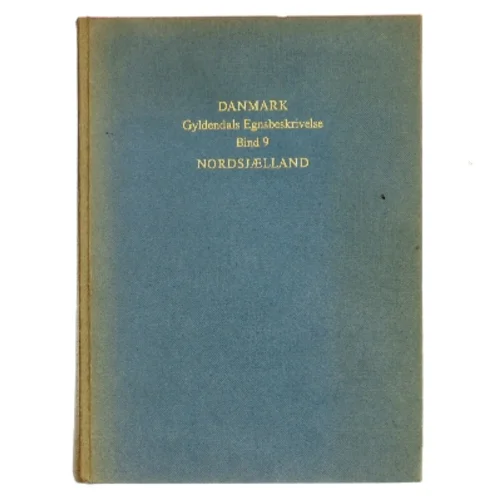 Gyldendals Egnsbeskrivelse Bind 9 - Nordsjælland (Bog)
