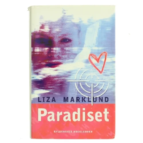 Paradiset af Liza Marklund (Bog)