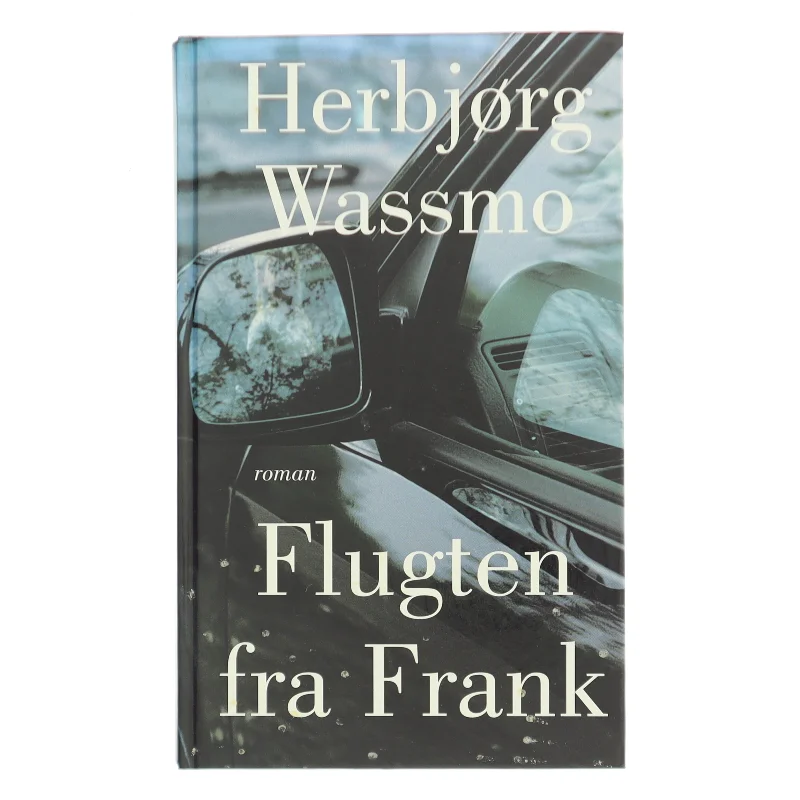 Flugten fra Frank : roman af Herbjørg Wassmo (Bog)