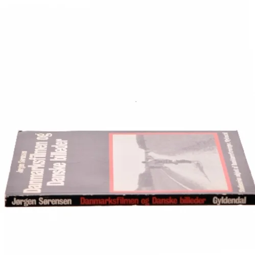 Danmarksfilmen og Danske billeder af Jørgen Sørensen (Bog)