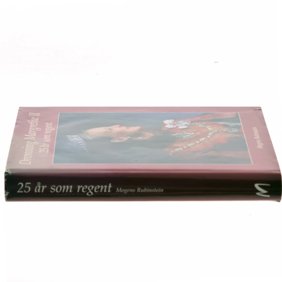 Dronning Margrethe II 25 år som regent af Mogens Rubinstein (Bog)