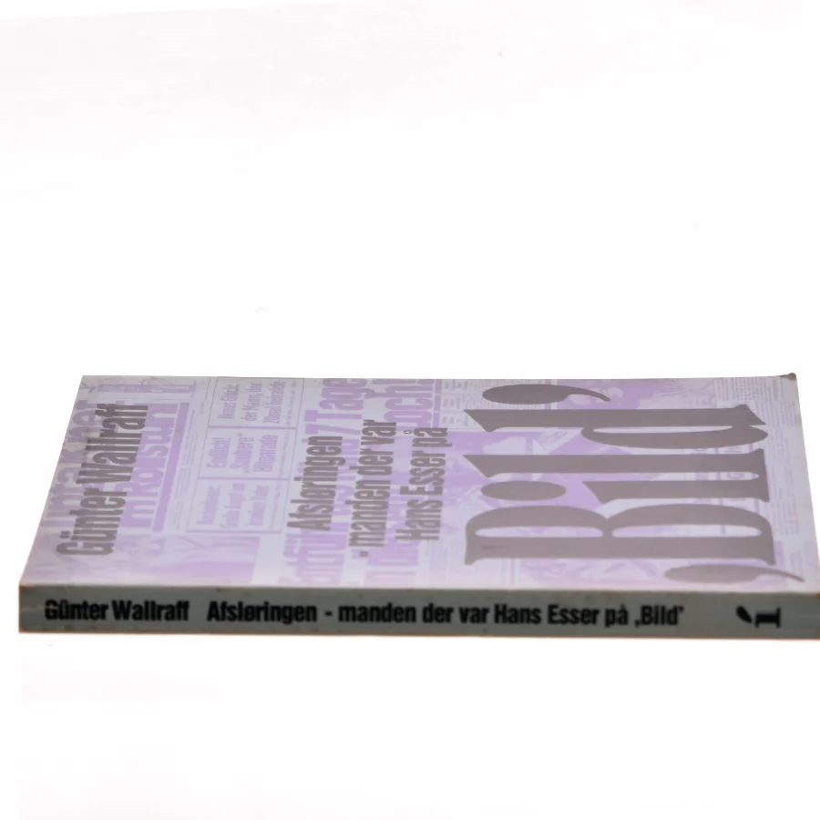 Afsløringen - manden der var Hans Esser på 'Bild' af Günter Wallraff (Bog)