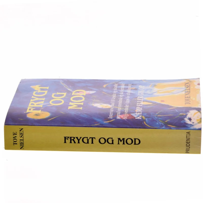 Frygt og mod af Tove Nielsen (f. 1941-12-01) (Bog)
