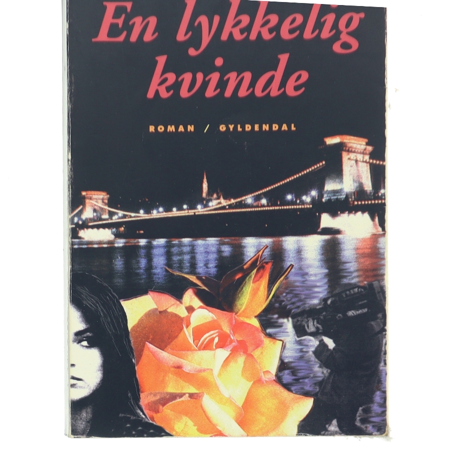 En lykkelig kvinde : roman af Hanne-Vibeke Holst (Bog)