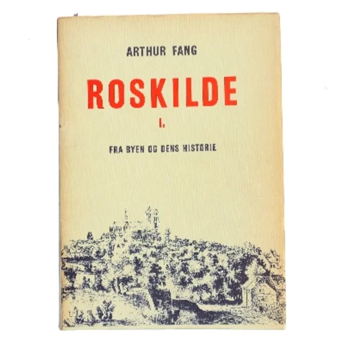 Roskilde af Arthur Fang (Bog)