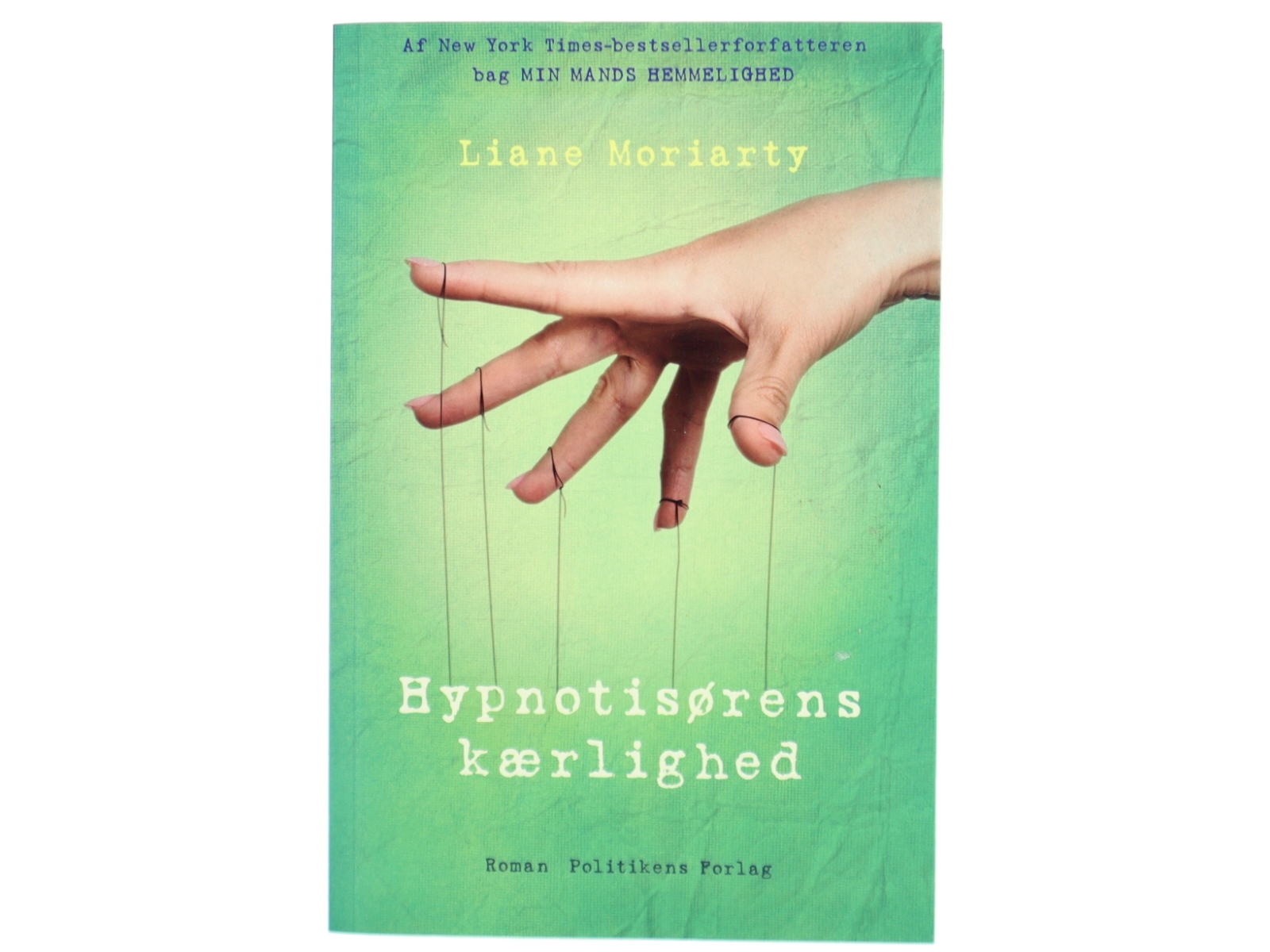 Hypnotisørens kærlighed : roman af Liane Moriarty (Bog)