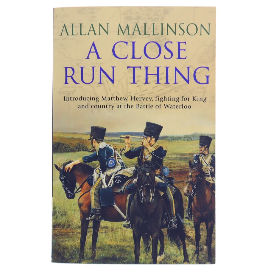 A close run thing af Allan Mallinson (Bog)