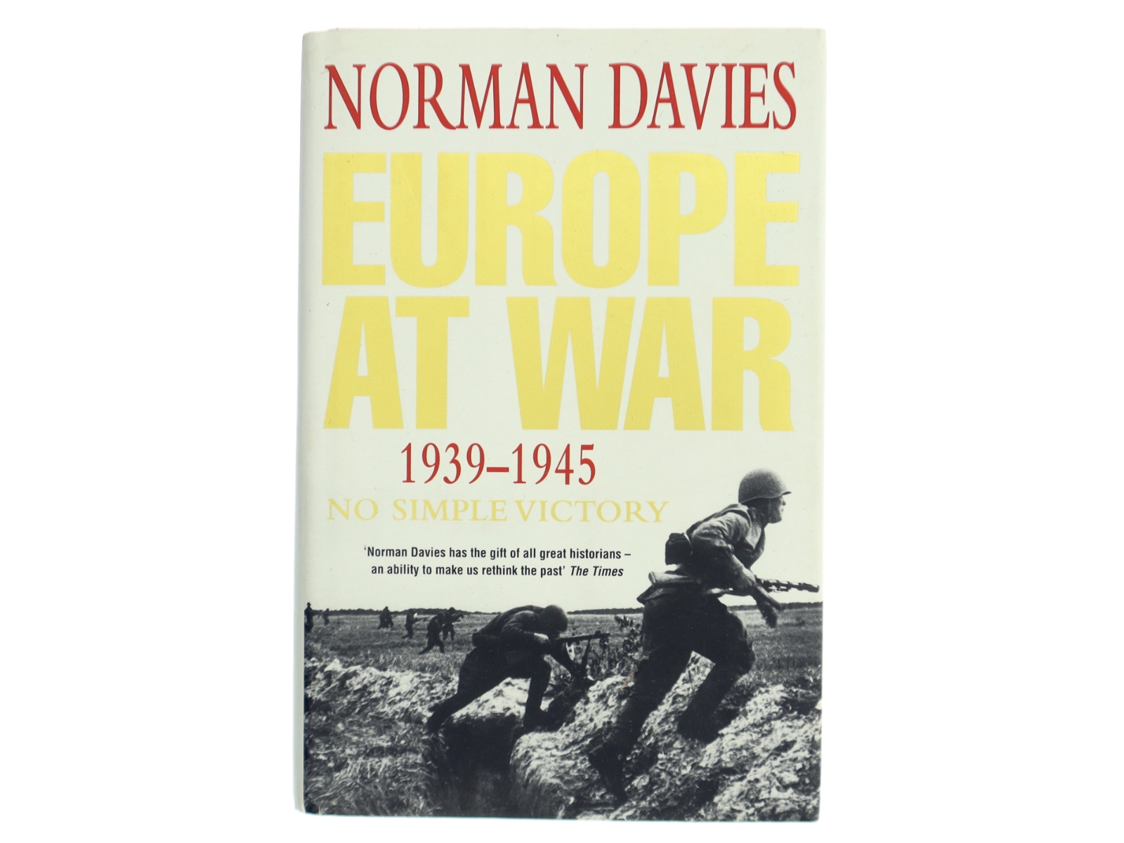Europe at war : 1939-1945 : no simple victory af Norman Davies (Bog)