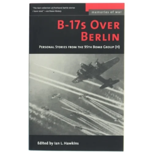 B-17s Over Berlin af Ian L. Hawkins (Bog)