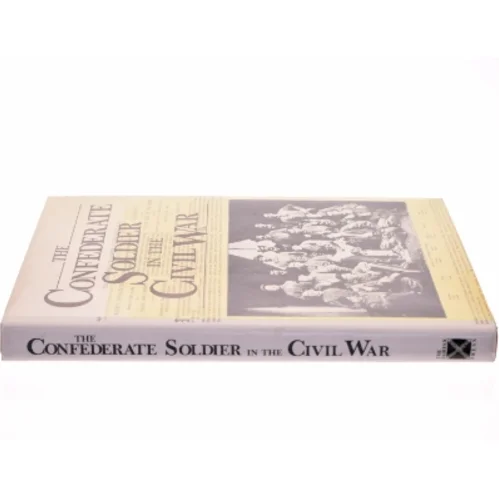 The confederate soldier in the Civil War