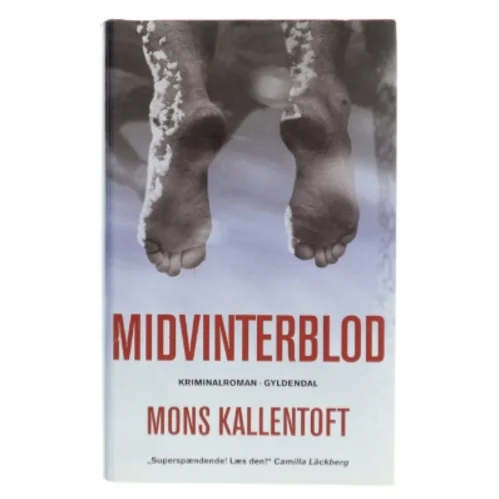 Midvinterblod : kriminalroman af Mons Kallentoft (Bog)