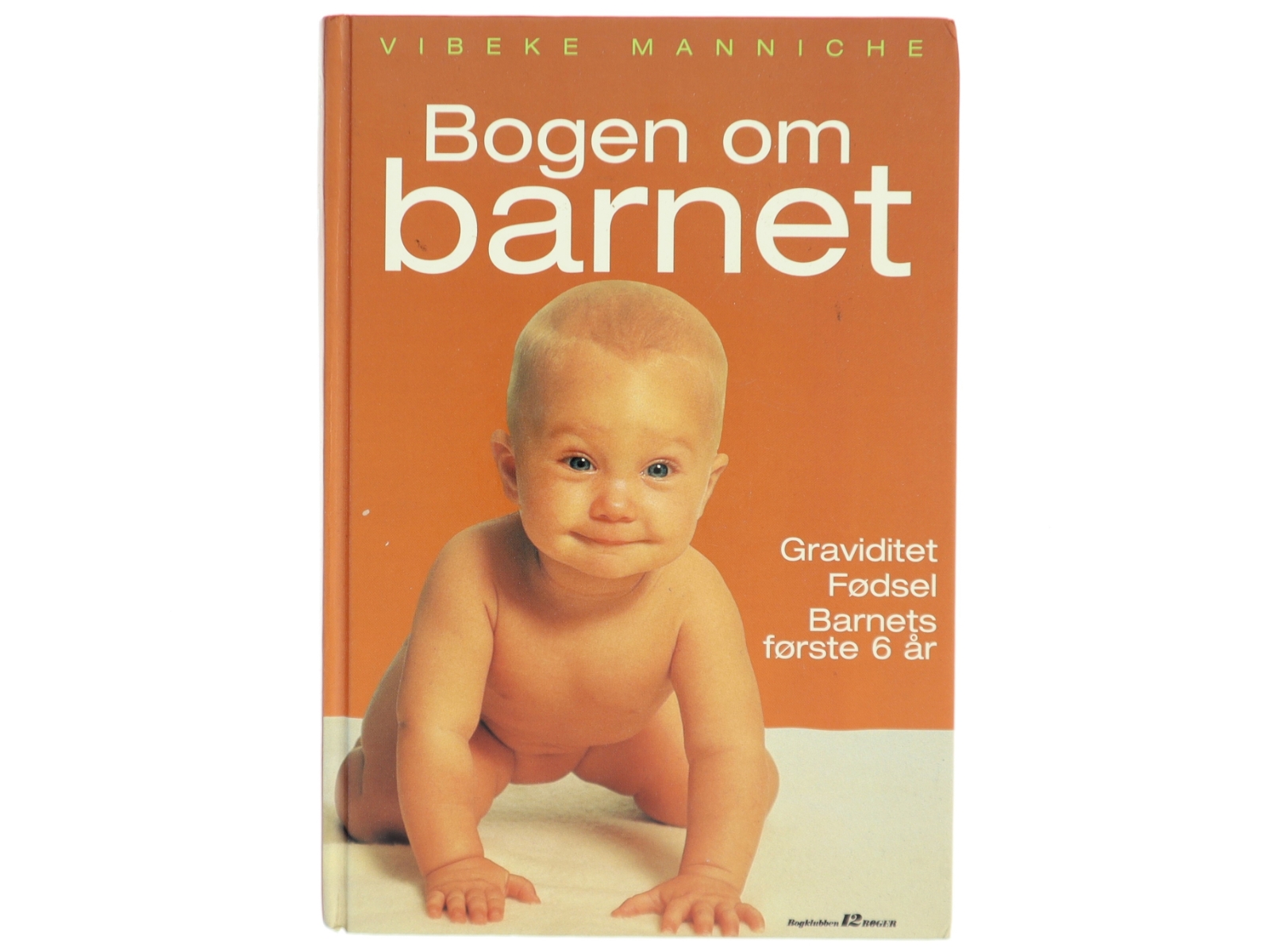 Bogen om barnet af Vibeke Manniche (Bog)