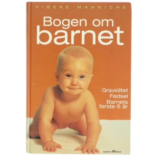 Bogen om barnet af Vibeke Manniche (Bog)