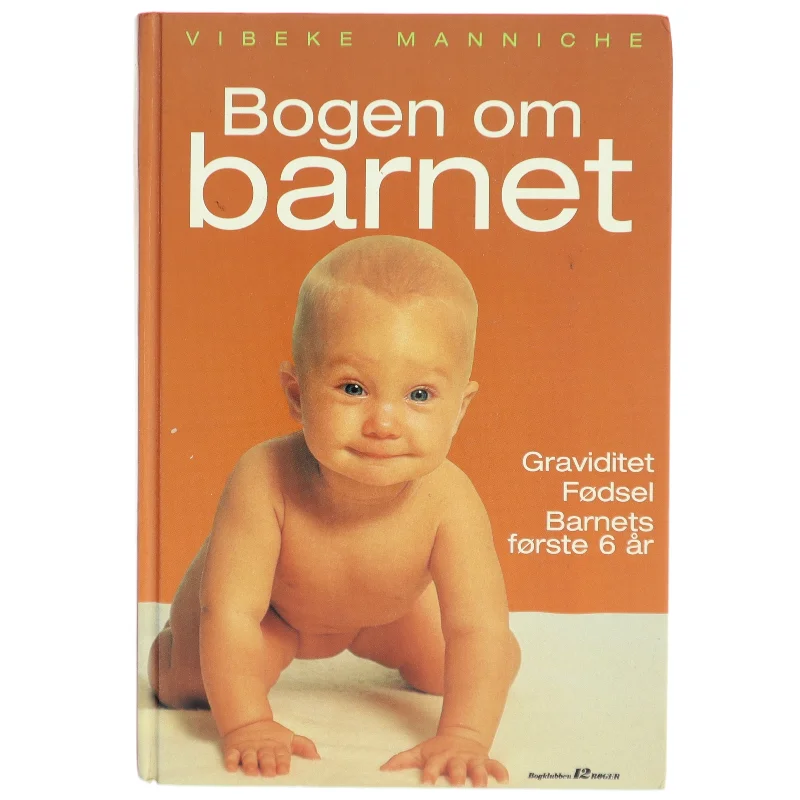 Bogen om barnet af Vibeke Manniche (Bog)