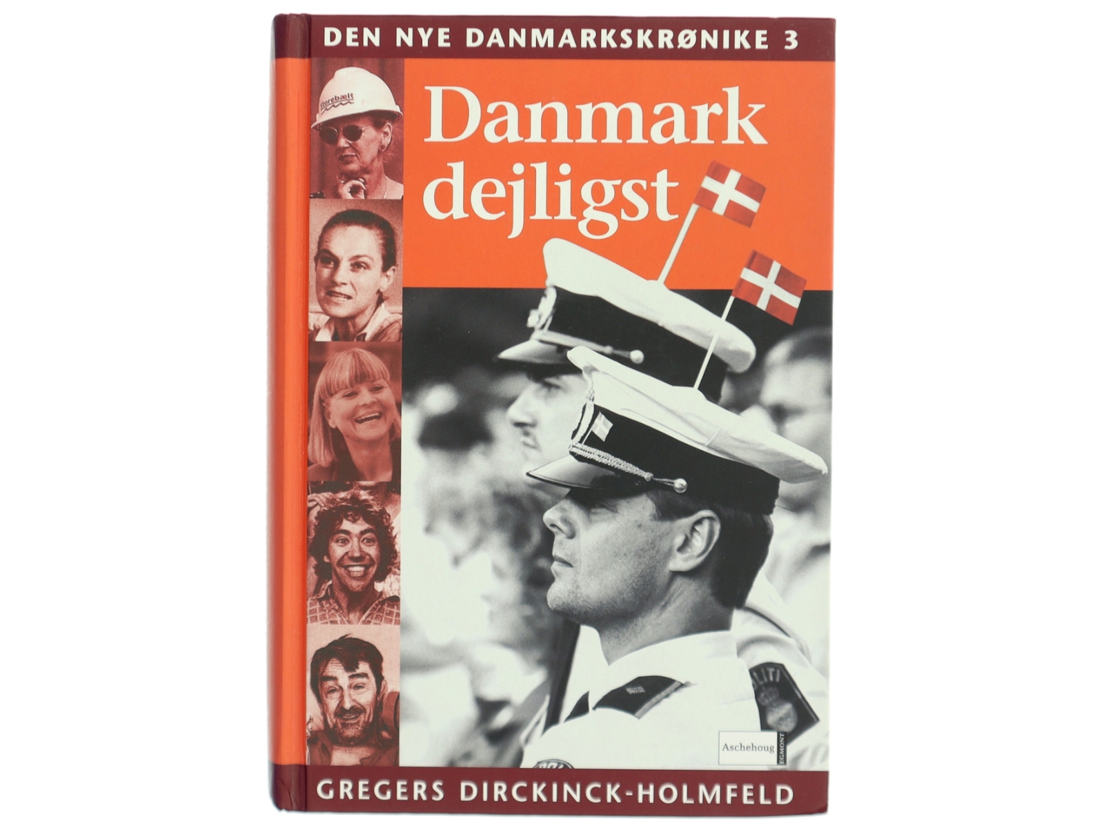 Den nye Danmarkskrønike - bind 3, Danmark dejligst af Gregers Dirckinck-Holmfeld (Bog)