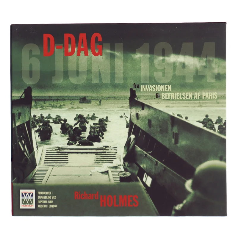 Bog om D-dag 6. juni 1944 fra Carlton af Richard Holmes (Bog)