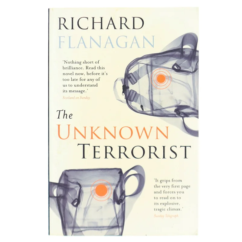 The unknown terrorist af Richard Flanagan (Bog)