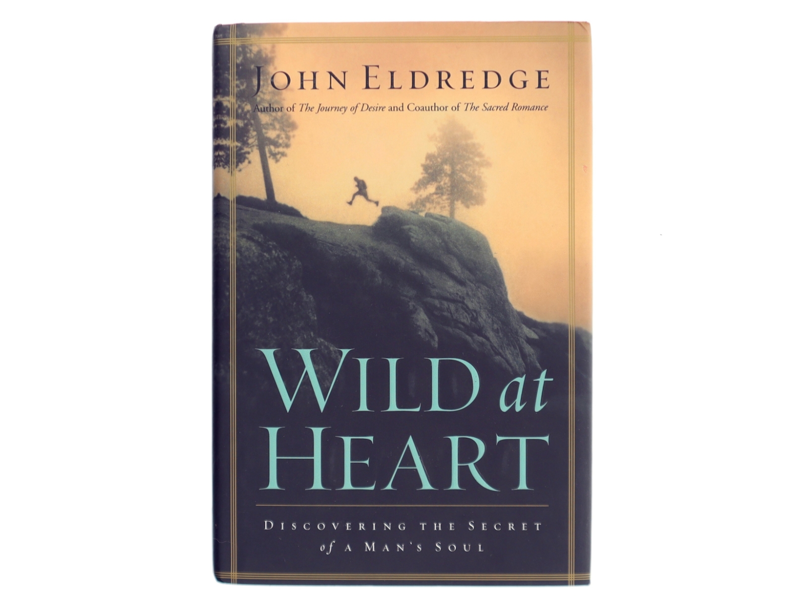 Wild at heart : discovering the secret of a man's soul af John Eldredge (Bog)