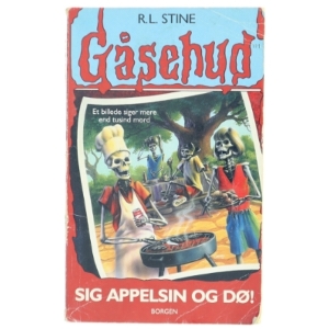 Sig appelsin og dø! af R. L. Stine (Bog)