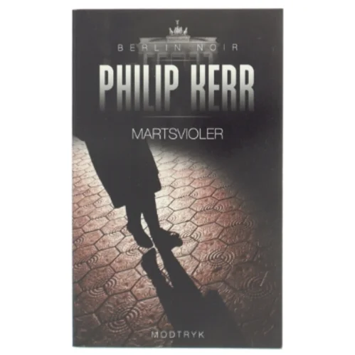 Martsvioler af Philip Kerr (Bog)