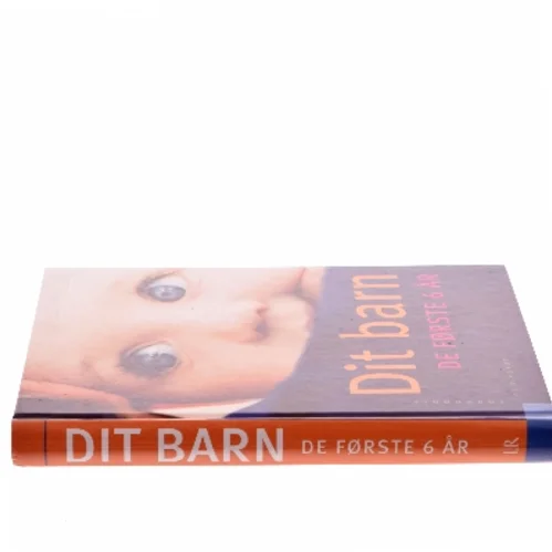 Dit barn - de første 6 år af Else Guldager (Bog)