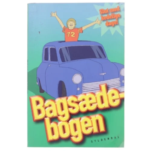 Bagsædebogen : slut med kedelige dage! af Ole Knudsen (f. 1959) (Bog)