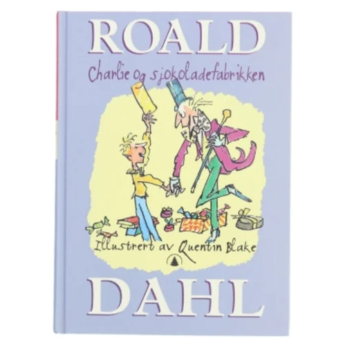 Charlie og sjokoladefabrikken af Roald Dahl (Bog)