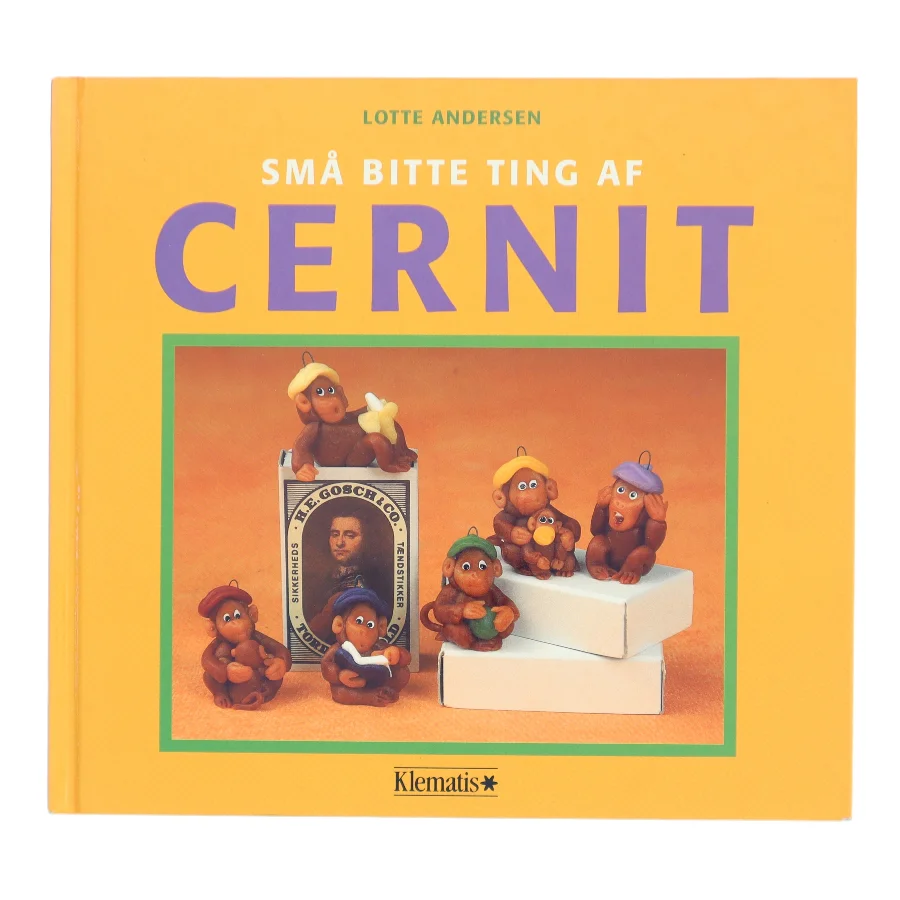 Små bitte ting af cernit af Lotte Andersen (f. 1963-09-30) (Bog)