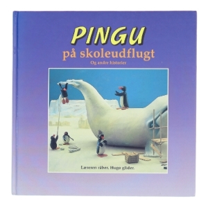Pingu på skoleudflugt og andre historier af Rolf Inhauser (Bog)