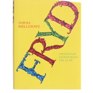 Fryd : frydefulde erindringer fra 40 år af Tomas Møllehave (Bog)