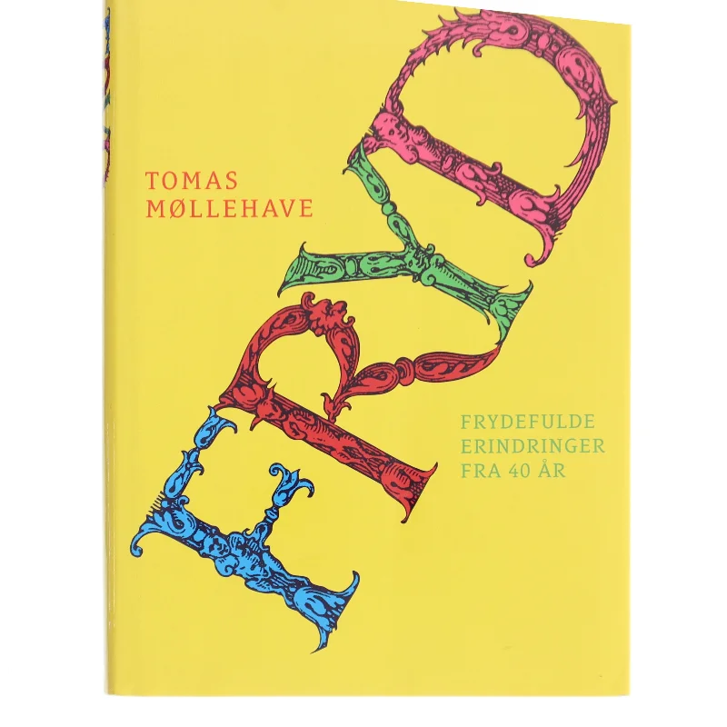 Fryd : frydefulde erindringer fra 40 år af Tomas Møllehave (Bog)