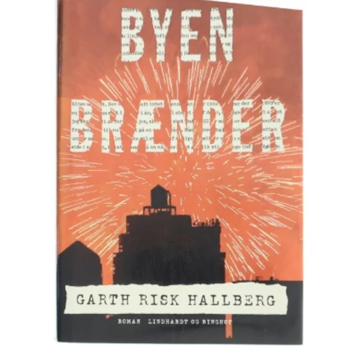 Byen brænder af Garth Risk Hallberg (Bog)