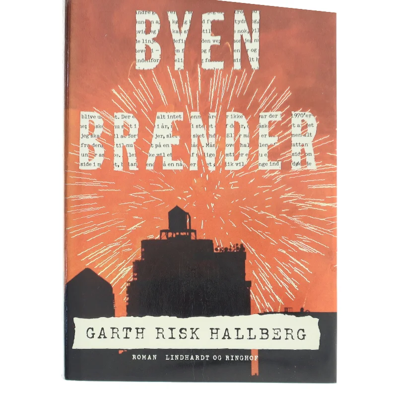 Byen brænder af Garth Risk Hallberg (Bog)
