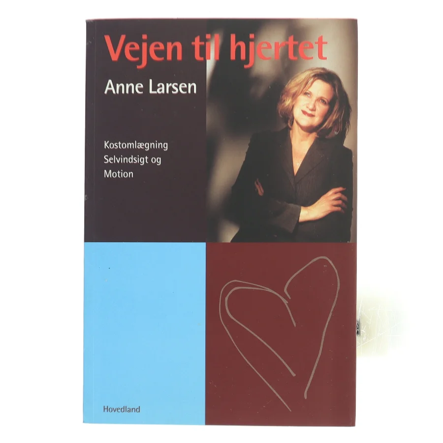 Vejen til hjertet : kostomlægning, selvindsigt og motion af Anne Larsen (f. 1953) (Bog)