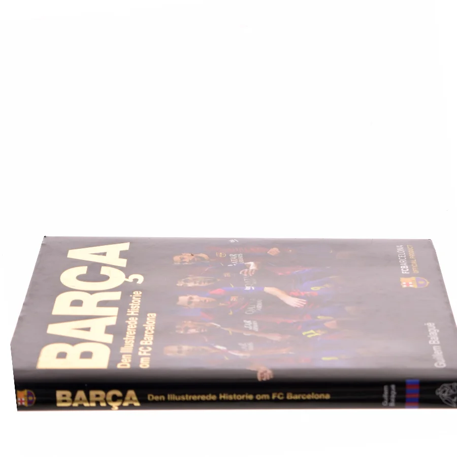 Barça : den illustrerede historie om FC Barcelona af Guillem Balague (Bog)