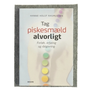 Tag piskesmæld alvorligt af Hanne Holst Rasmussen