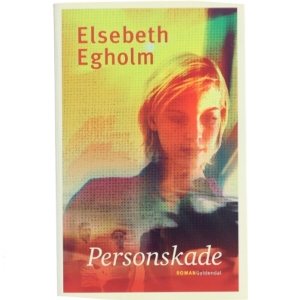 Personskade af Elsebeth Egholm (Bog)