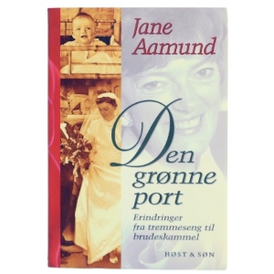 Den grønne port  - Jane Aamund 